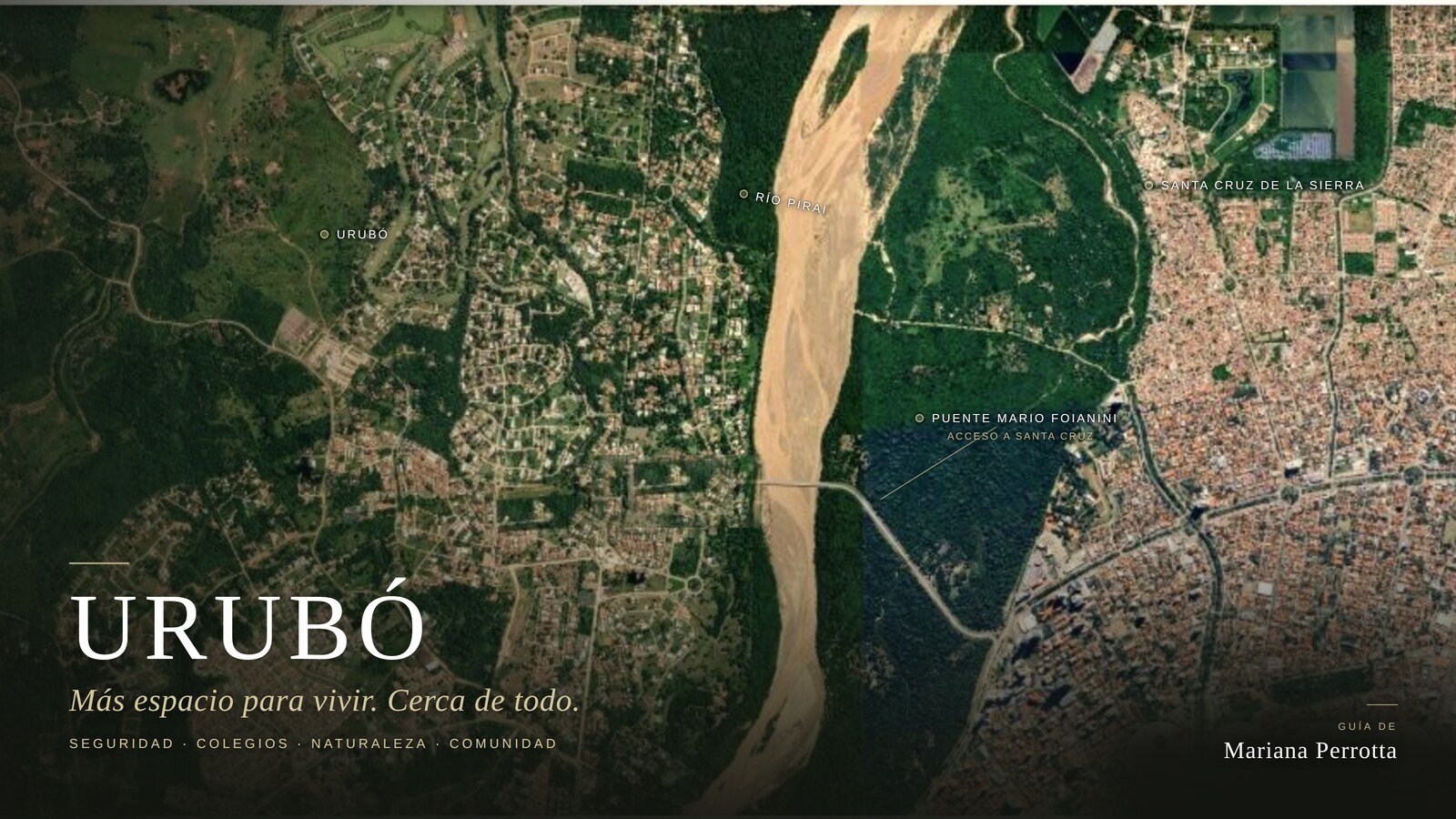 Vista satelital de Colinas del Urubó junto al río y Santa Cruz de la Sierra